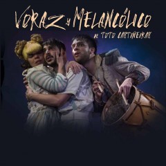 VORÁZ Y MELANCÓLICO