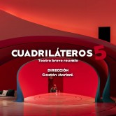 “CUADRILÁTEROS 5” Teatro breve reunido