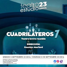 CUADRILATEROS 7. Teatro breve reunido