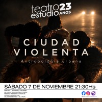 Ciudad violenta, antropología urbana